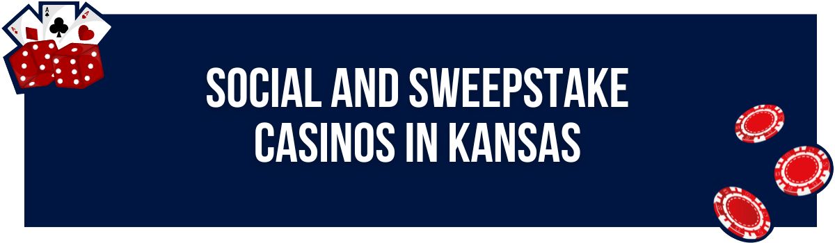 Social and Sweepstake Casinos in Kansas